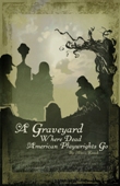 GRAVEYARD WHERE DEAD AMERICAN PLAYWRIGHTS GO